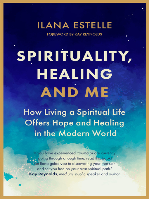 Title details for Spirituality, Healing and Me by Ilana Estelle - Wait list